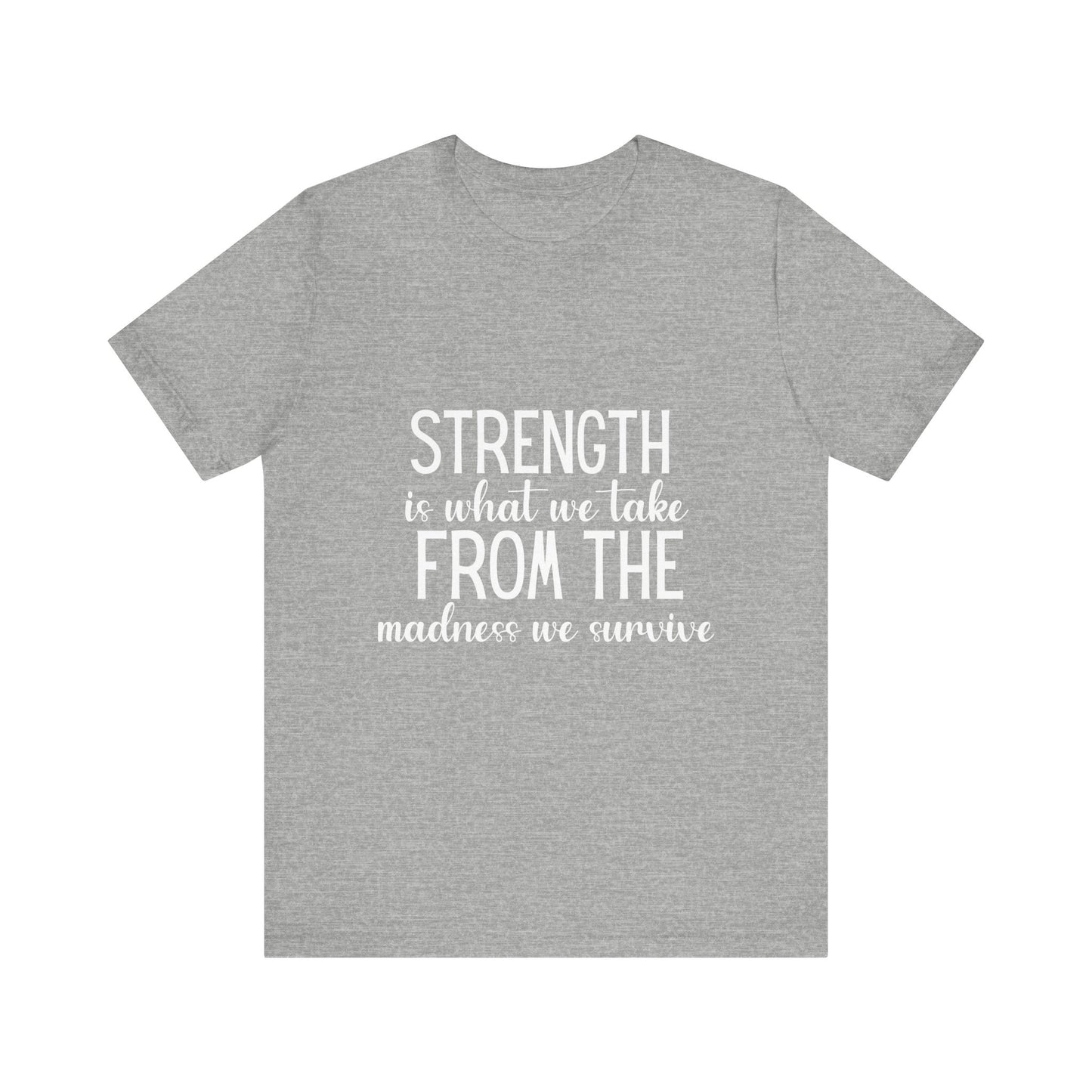 Strength Is What We Take Viral Quote T-shirt | Cute Strength Tee | Bella Canvas