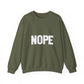 Nope Inspirational Quote Unisex Heavy Blend™ | Motivational Sweatshirt | Inspirational Gift | Gift For Her | Gift For Him