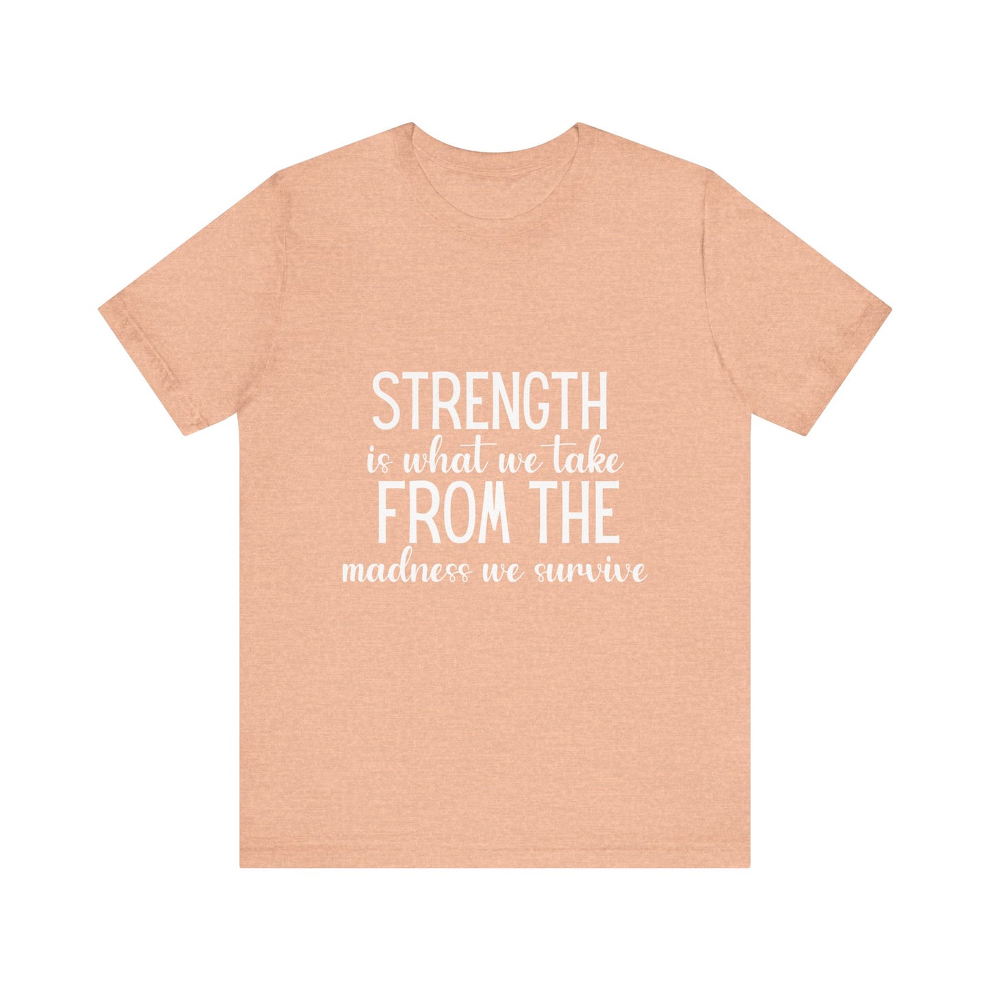 Strength Is What We Take Viral Quote T-shirt | Cute Strength Tee | Bella Canvas