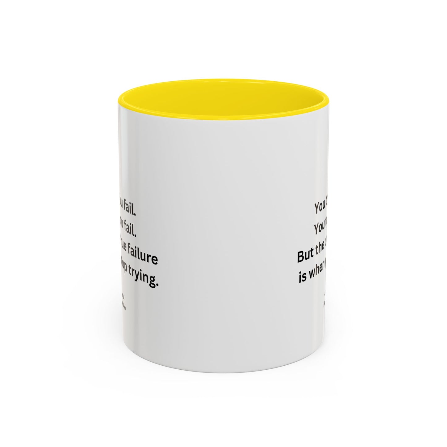 You Try You Fail Quote Mug | Movie Quote | Motivational TV Quote Mug | 11oz Accent Mug | 15oz Accent Mug