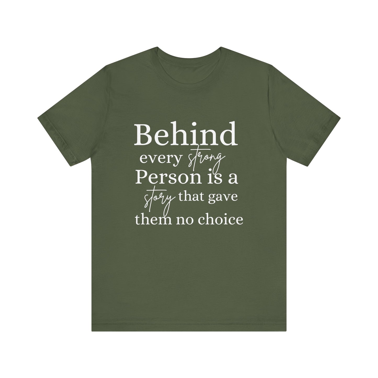 Behind Every Person Motivational Quote Short Sleeve T-shirt
