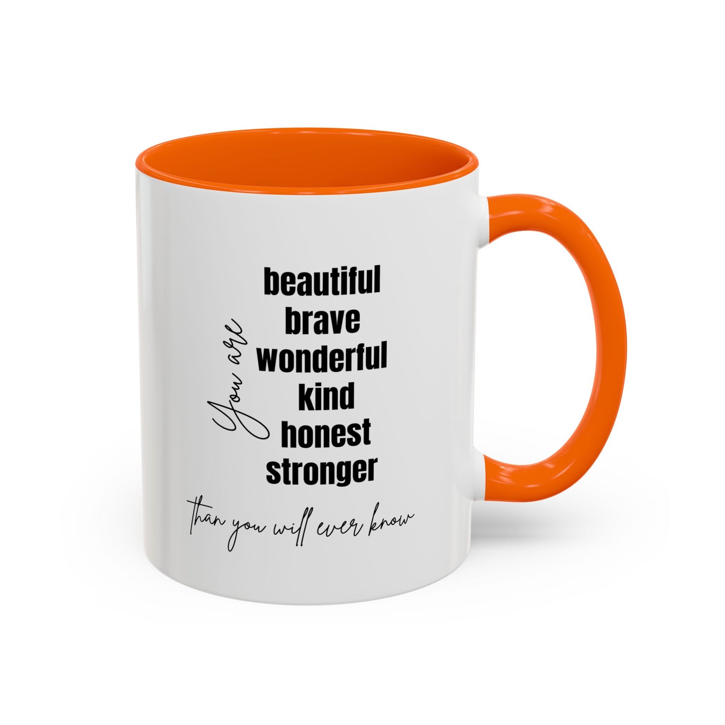You Are Beautiful Brave Inspirational Quote Gift | Motivational Quote Gift | Ceramic Mug | 11oz Accent Mug | 15oz Accent Mug