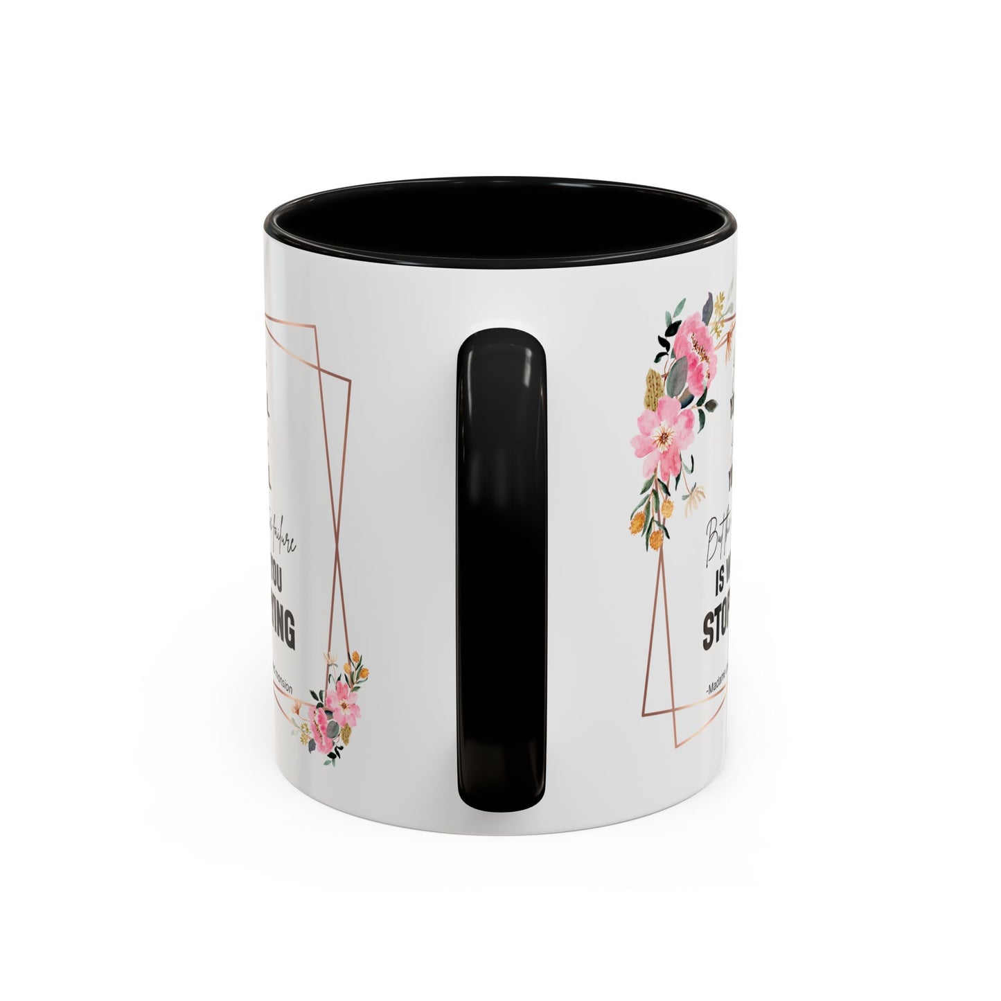 Decorative Motivational Quote | Madame Leota Movie Quote | Motivational Quote Mug | 11oz Accent Mug | 15oz Accent Mug