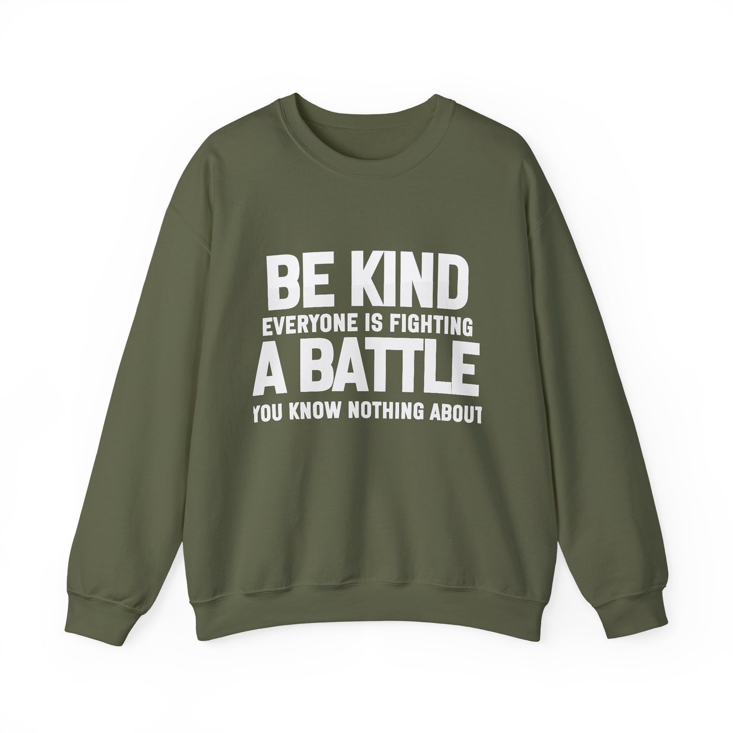 Everyone is Fighting A Battle Inspirational Quote Unisex Heavy Blend™ | Motivational Sweatshirt | Inspirational Gift | Gift For Her | Gift For Him
