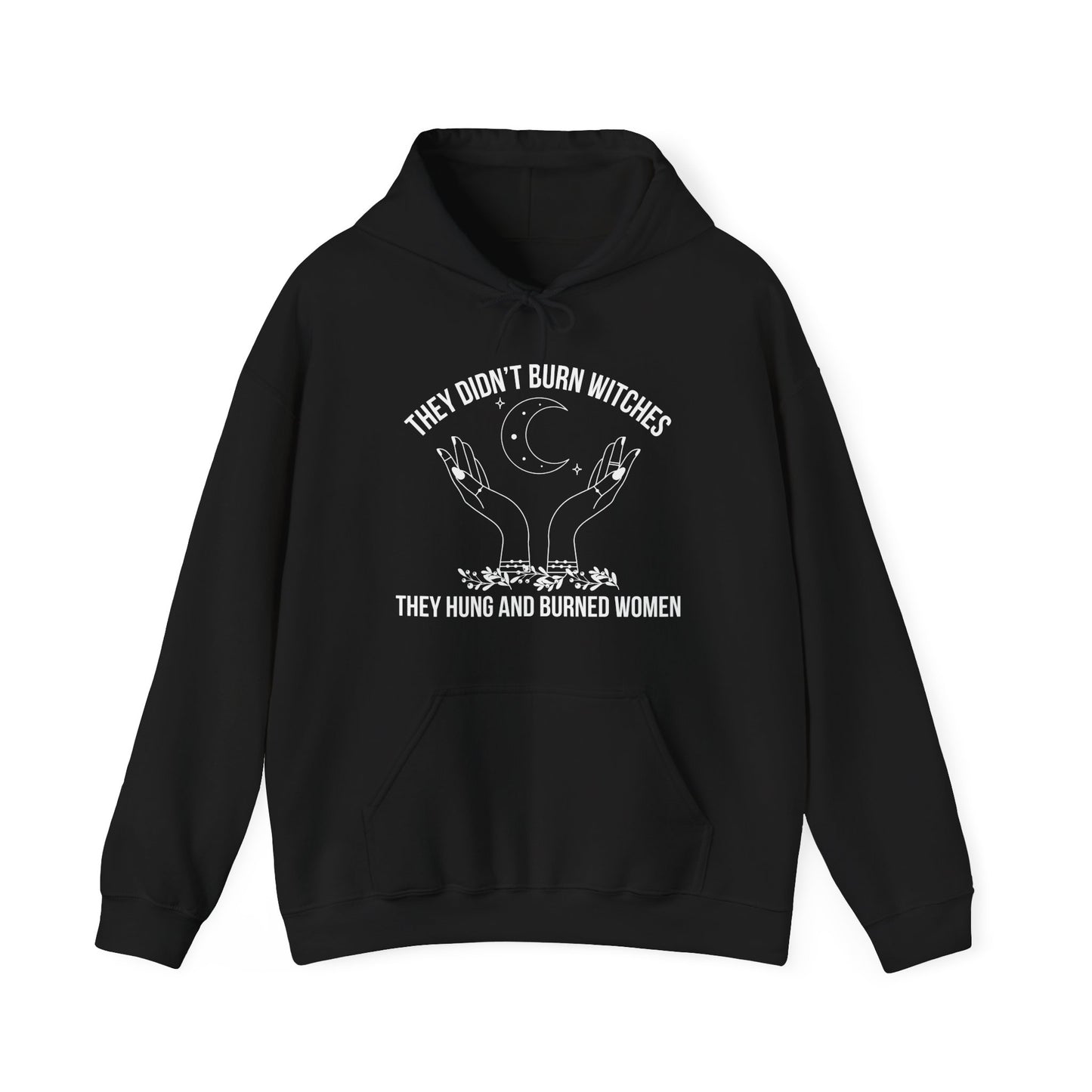They Didn't Burn Witches Quote Hoodie I Burn Light My Path Hoodie | Motivational Gift For Her | Inspirational Quote