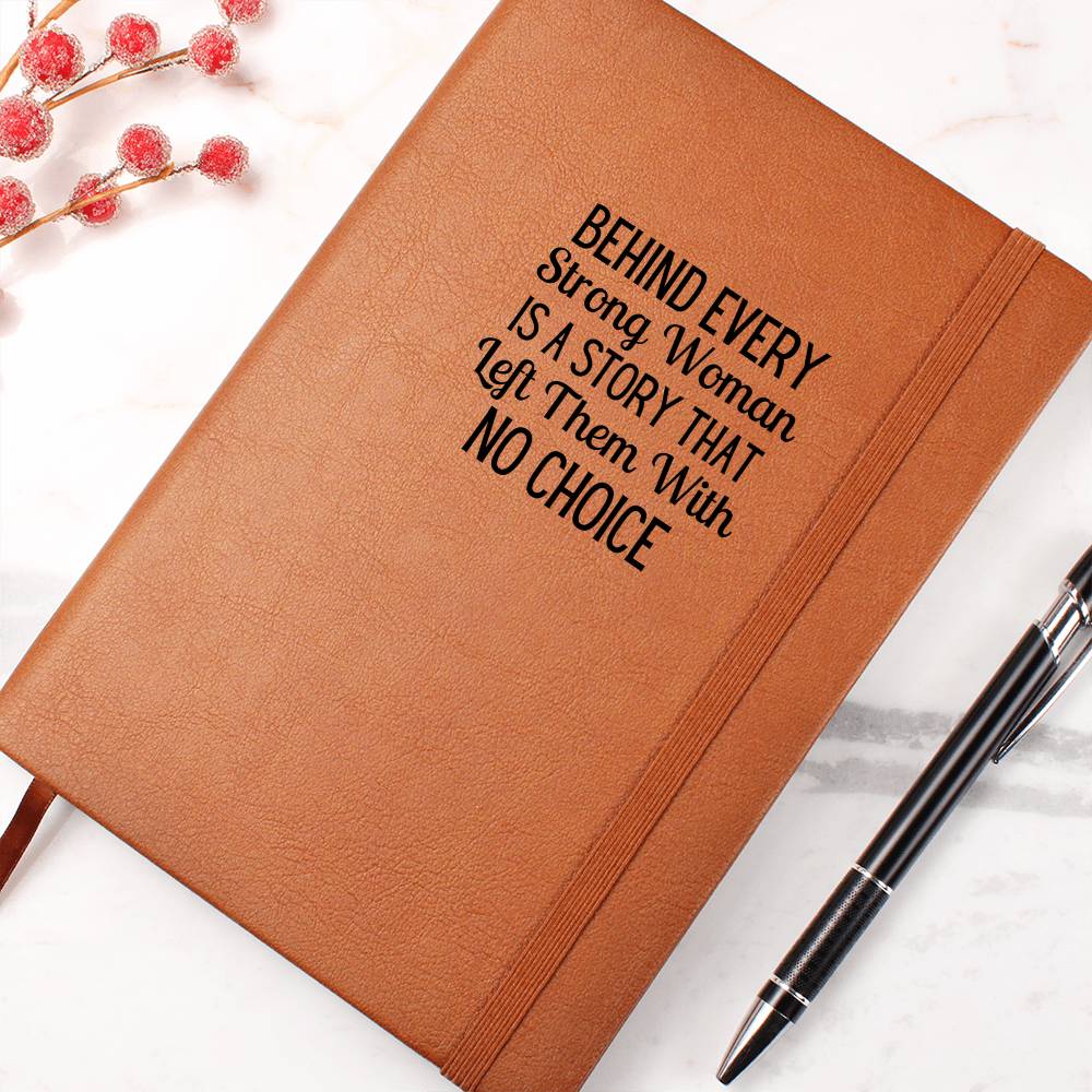 Behind Every Strong Woman Is a Story – Empowerment Journal
