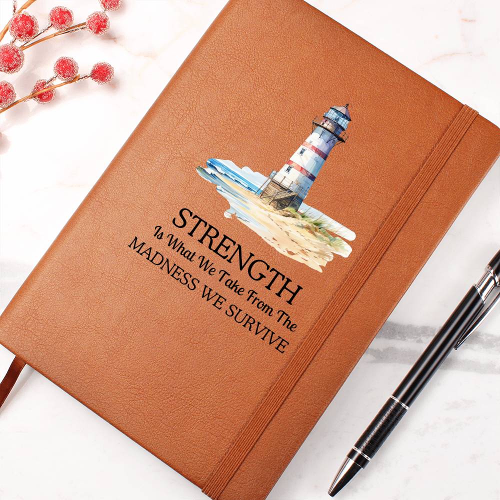 Lighthouse Themed Strength Is What We Take Motivational Leather Journal