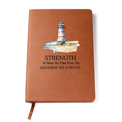 Lighthouse Themed Strength Is What We Take Motivational Leather Journal