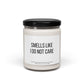 I Do Not Care Self-Care Funny Soy Candle | Relax Day 9oz Candle