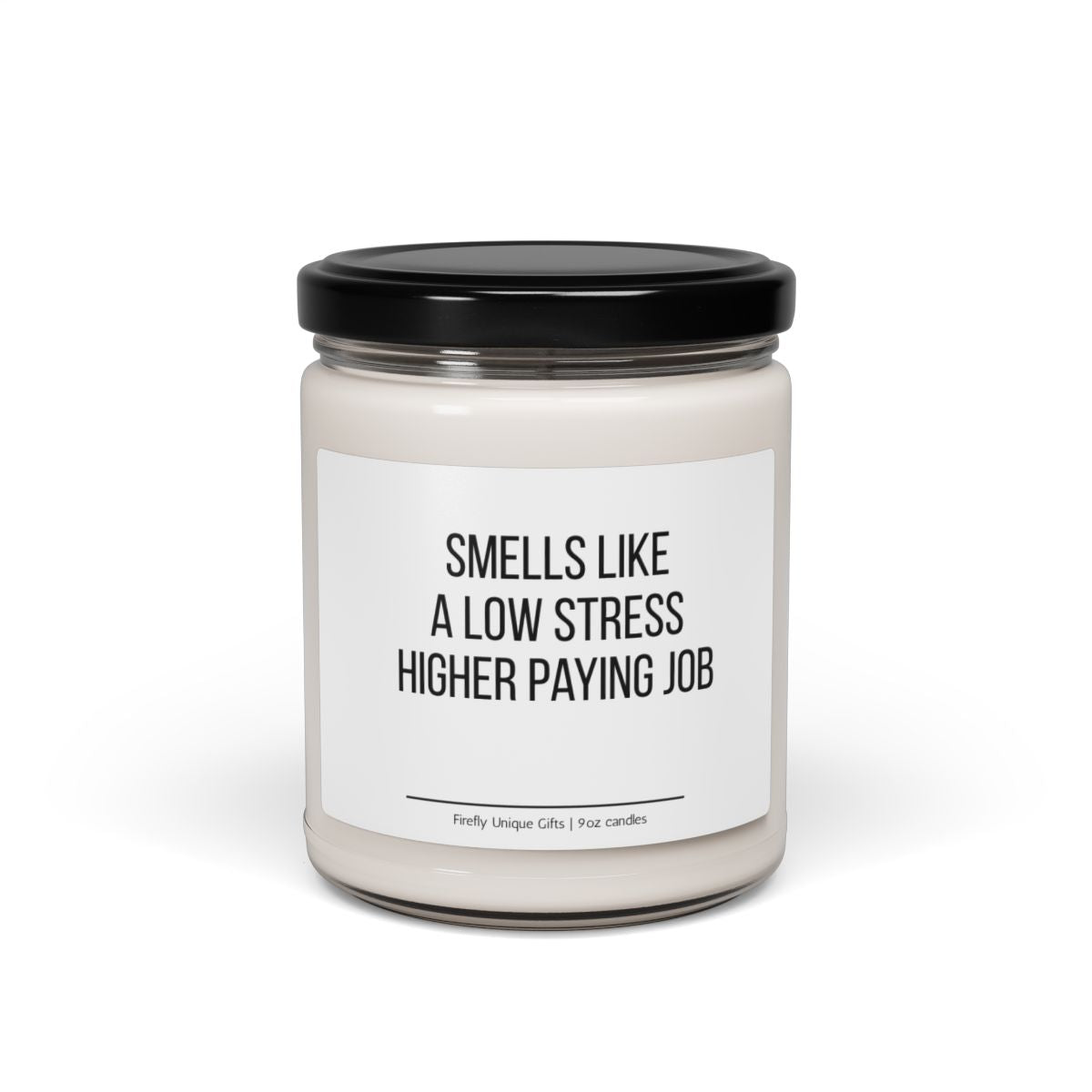 Lower Stress, Better Pay New Job Soy Candle | 9oz Scented Candle